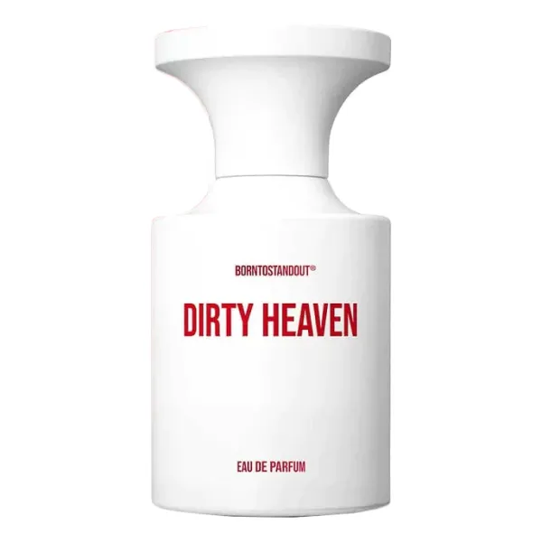 BORNTOSTANDOUT Dirty Heaven