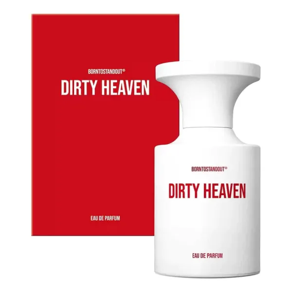 BORNTOSTANDOUT Dirty Heaven