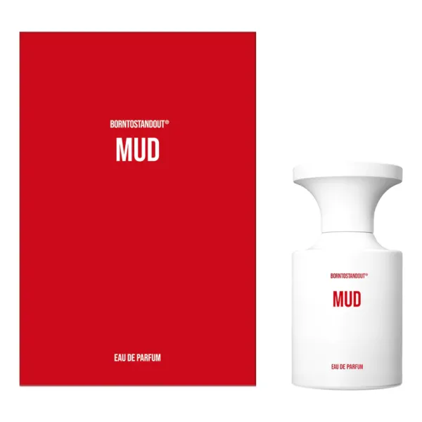 BORNTOSTANDOUT Mud
