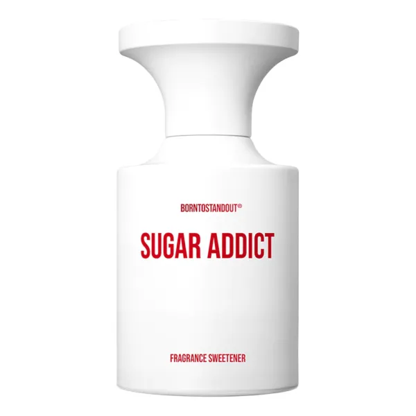 BORNTOSTANDOUT Sugar Addict