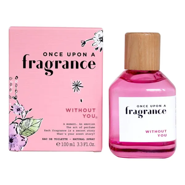 Once Upon A Fragrance Without You